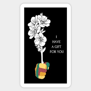 I Have A Gift For You - Flower Sticker